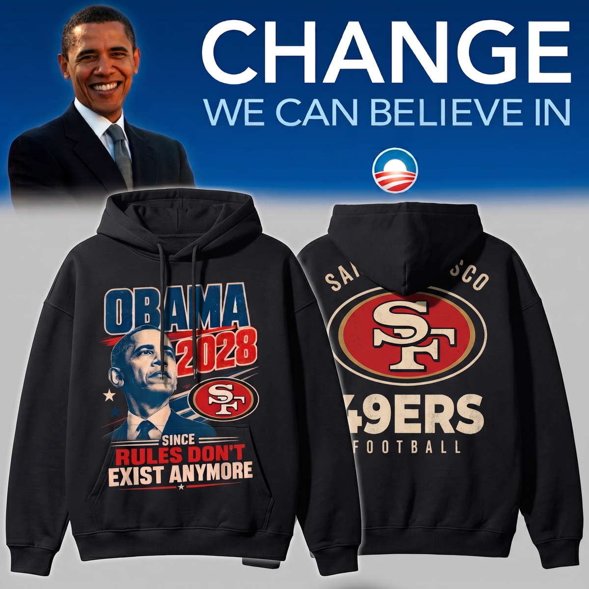 San Francisco 49ers - Obama 2028 Since Rules Don't Exist Anymore