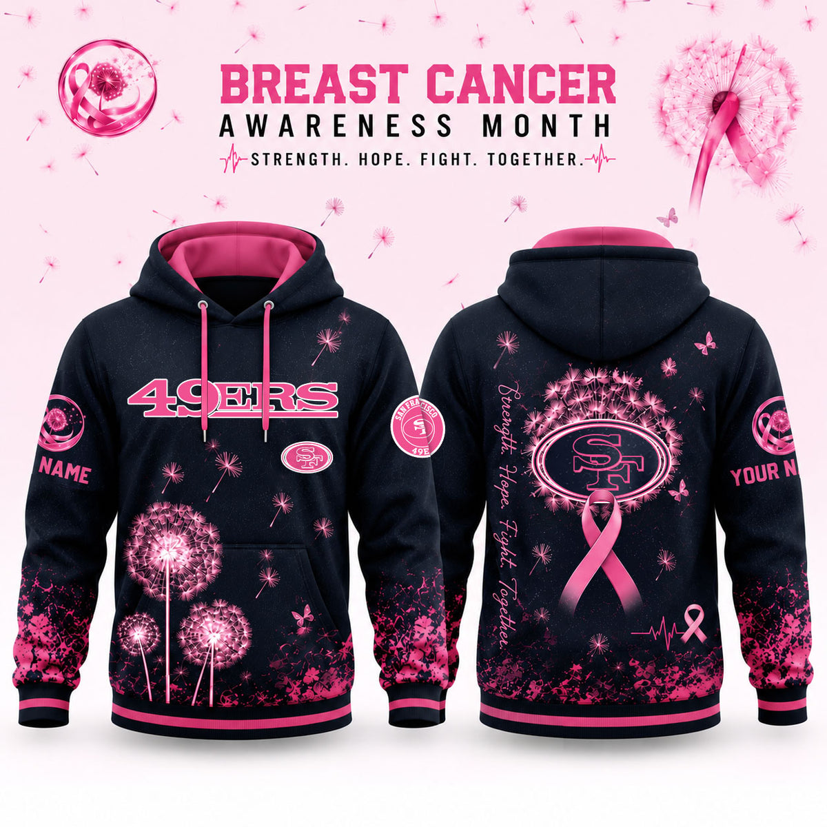 San Francisco 49ers – Breast Cancer Awareness Strength Hope Fight Dandelion Hoodie Edition
