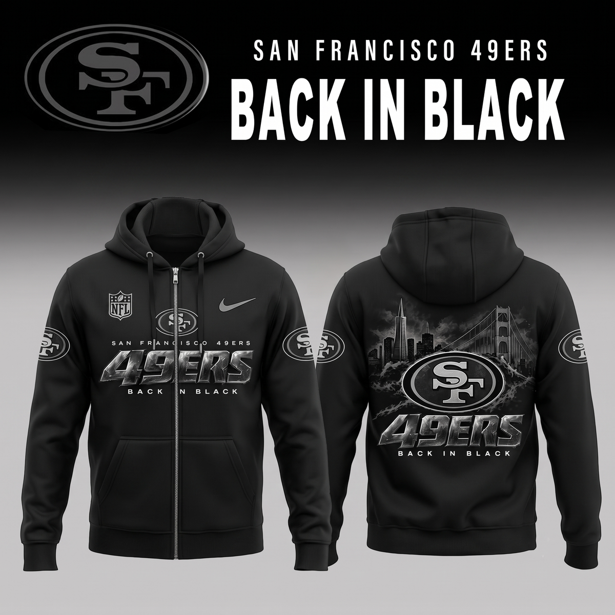 2026 SF 49ERS - Back In Black Limited Edition ZipHoodie