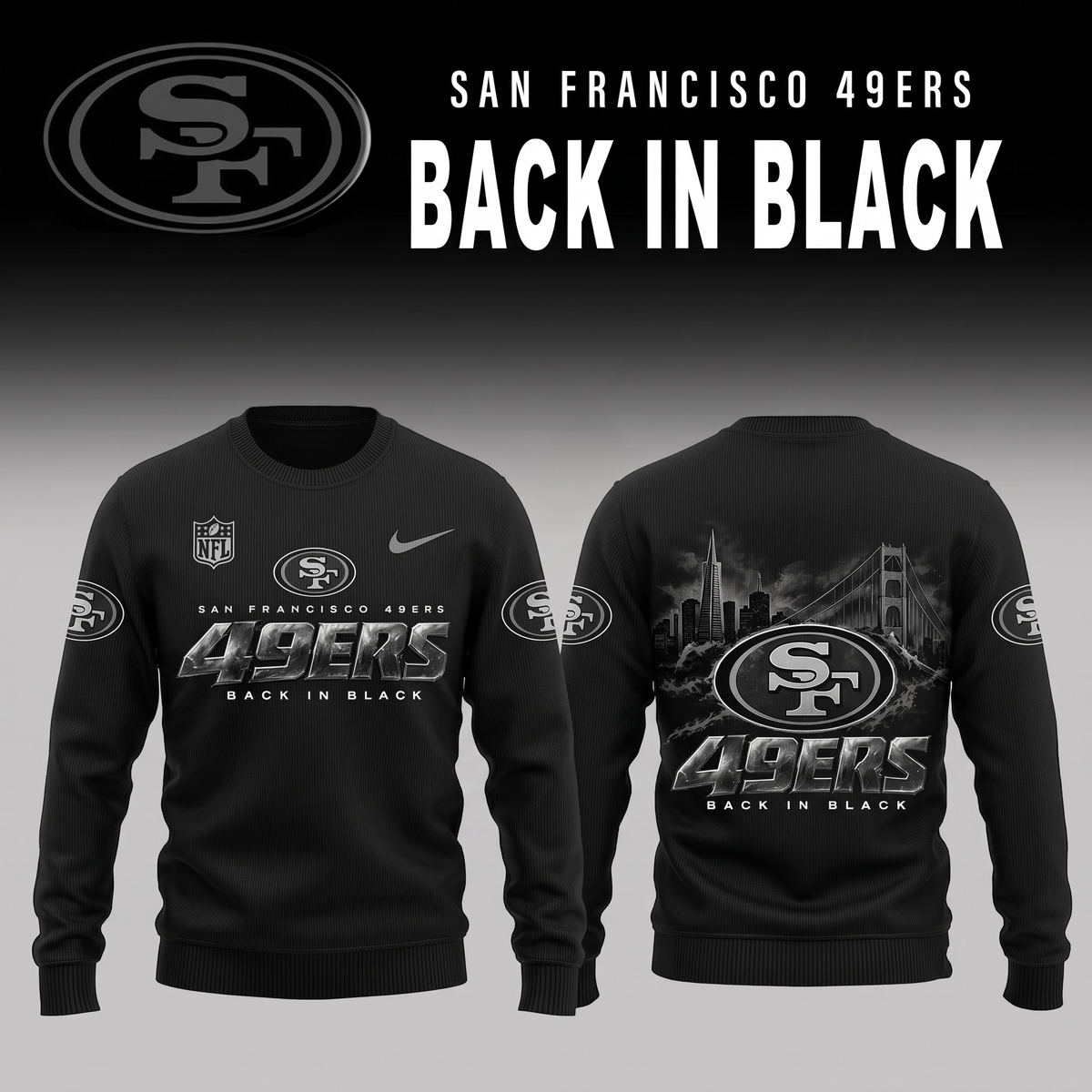 2026 SF 49ERS - Back In Black Limited Edition Sweater