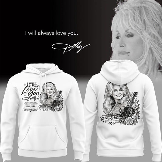 09. White Hoodie Dolly Parton - I Will Always Love You Hoodie
